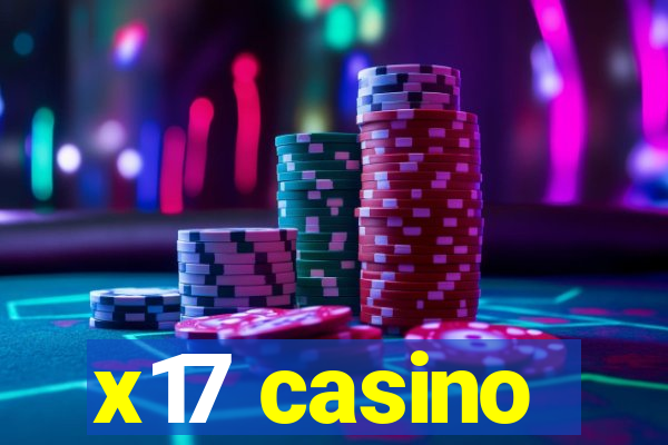 x17 casino